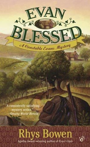 Rhys Bowen: Evan Blessed (Constable Evans Mysteries) (2006, Berkley)