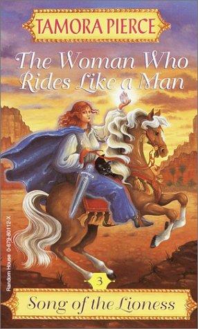 Tamora Pierce: The Woman Who Rides Like a Man (Song of the Lioness) (Hardcover, 1999, Tandem Library)
