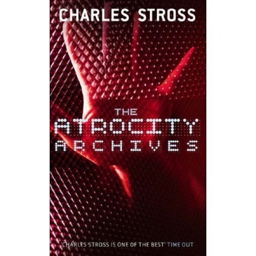 Charles Stross: The Atrocity Archives (Paperback, 2012, Orbit)