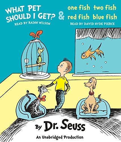 Dr. Seuss: What Pet Should I Get? and One Fish Two Fish Red Fish Blue Fish