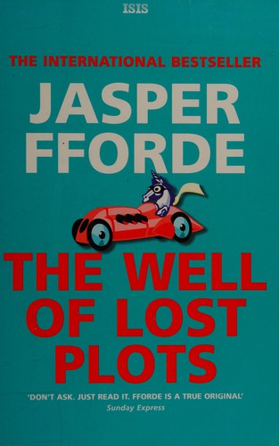 Jasper Fforde: Well of Lost Plots (2003, Isis)
