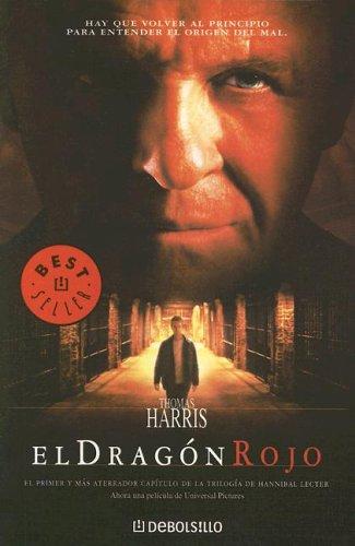 Thomas Harris: El dragon rojo (Spanish language, 2005, Debosillo, Random House Mondadori)