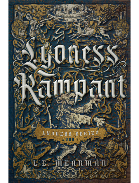 L.E. Mearman: Lyoness Rampant (EBook, 2022, Tea Ink Publishing)