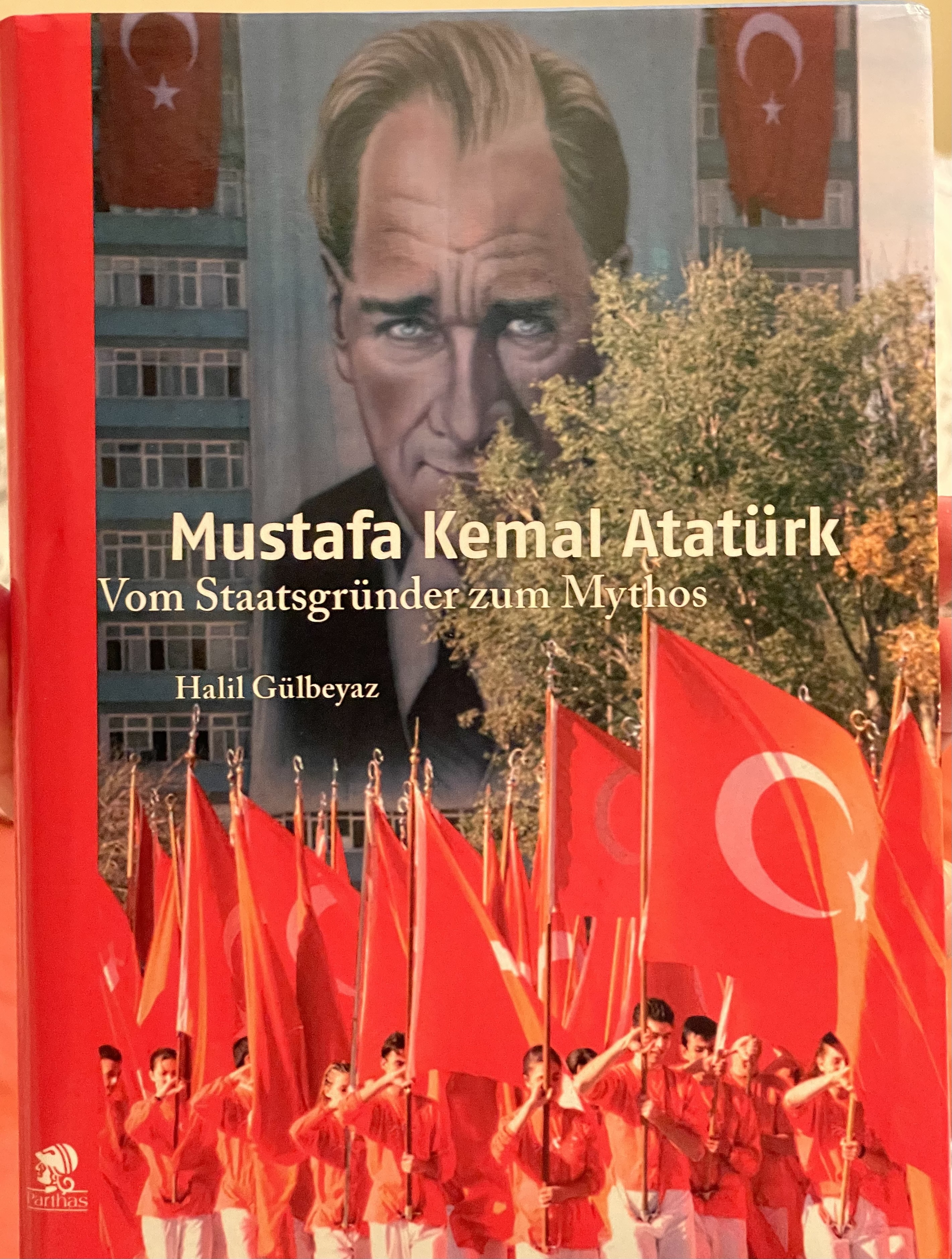 Halil Gülbeyaz: Mustafa Kemal Atatürk (Hardcover, 2003, Parthas)