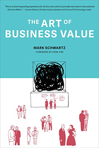 The Art of Business Value (EBook, 2016, IT Revolution Press)