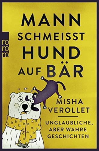 Misha Verollet: Mann schmeißt Hund auf Bär (Paperback, German language, 2018)