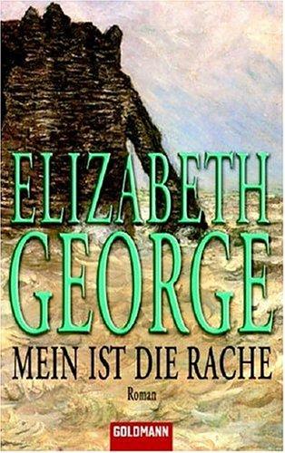 Elizabeth George: Mein ist die Rache. (Paperback, German language, 1994, Goldmann)