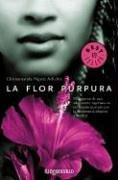 Chimamanda Ngozi Adichie: La Flor Purpura (Paperback, Spanish language, 2006, Debolsillo)