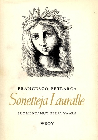 Franciscus Petrarca, Elina Vaara, Tyyni Tuulio: Sonetteja Lauralle (Hardcover, Finnish language, 1965, WSOY)