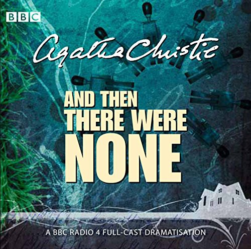 Full Cast, Agatha Christie, John Rowe, Geoffrey Whitehead, Lyndsey Marshal: And Then There Were None (AudiobookFormat, 2011, BBC Books)