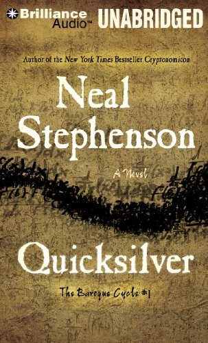 Neal Stephenson: Quicksilver (2010, Brilliance Audio)