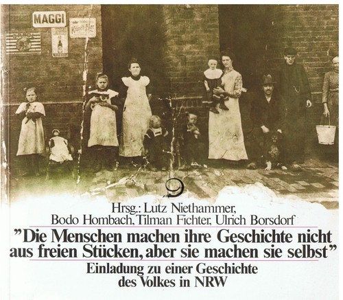 Lutz Niethammer: „Die Menschen machen ihre Geschichte nicht aus freien Stücken, aber sie machen sie selbst“ (Paperback, German language, 1984, J.H.W. Dietz Nachf.)