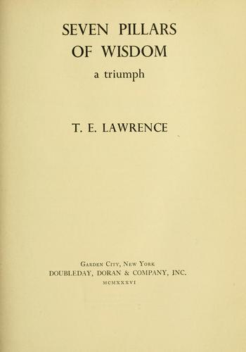 T. E. Lawrence: Seven pillars of wisdom (1935, Doubleday, Doran & Company)