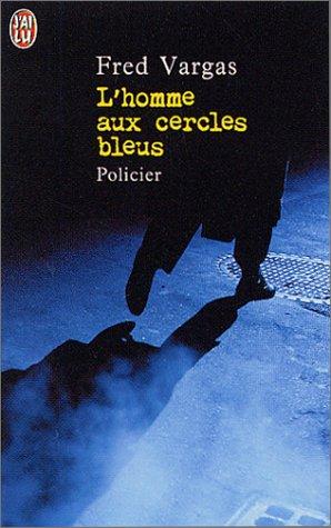 Fred Vargas: L'homme aux cercles bleus (Paperback, French language, 2002, J'ai lu)