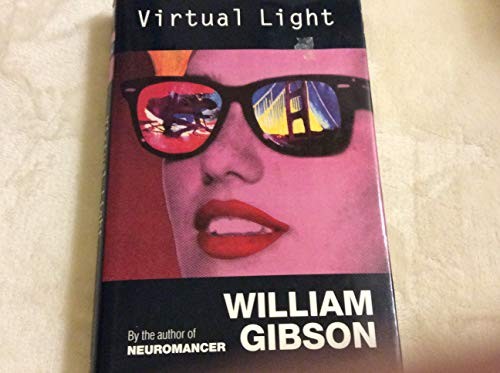 William F. Gibson: Virtual light (1993, Viking)