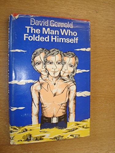 David Gerrold: The man who folded himself (1973, Faber)
