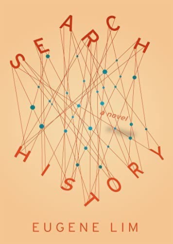 Eugene Lim: Search History (2021, Coffee House Press)