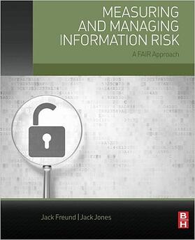 Jack Freund, Jack Jones: Measuring and Managing Information Risk (Paperback, 2014, Elsevier Science & Technology)