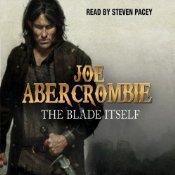 Joe Abercrombie: The Blade Itself (The First Law: Book One) (AudiobookFormat, 2010, Orion Publishing Group Ltd.)