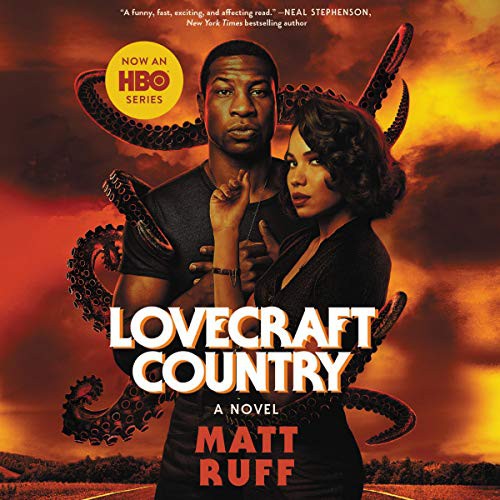 Matt Ruff, Kevin Kenerly: Lovecraft Country (AudiobookFormat, 2021, Blackstone Pub)