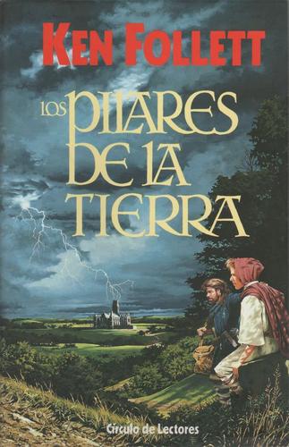 Ken Follett: Los Pilares de la Tierra (Hardcover, Spanish language, 1998, Círculo de Lectores)