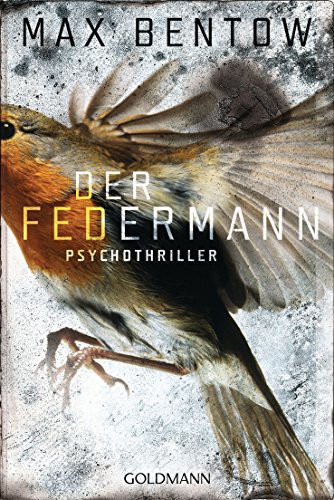 Max Bentow: Der Federmann (Paperback, 2013, Goldmann Verlag)