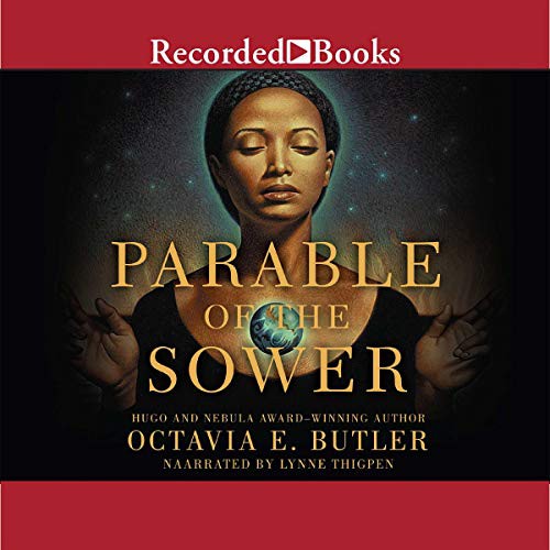 Octavia E. Butler: Parable of the Sower (AudiobookFormat, 2000, Recorded Books, Inc. and Blackstone Publishing)
