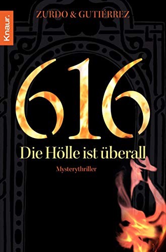 Zurdo & Gutiettez: 616 - Die Hölle ist überall (Paperback, 2009, Droemer Knaur Verlag)