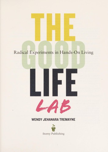 Wendy Jehanara Tremayne: The good life lab (2013)