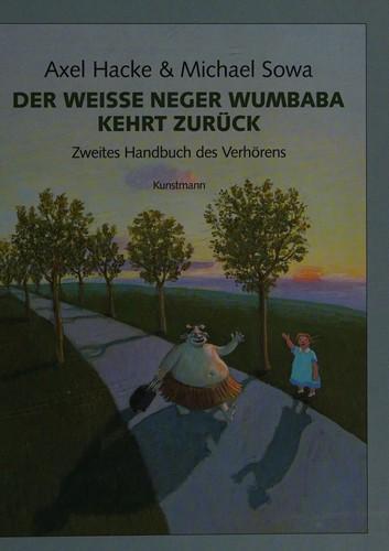 Axel Hacke: Der weisse Neger Wumbaba kehrt zurück : Zweites Handbuch des Verhörens (German language, 2007)