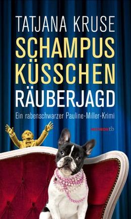 Tatjana Kruse: Schampus, Küsschen, Räuberjagd (Paperback, Deutsch language, 2017, Haymon Verlag)