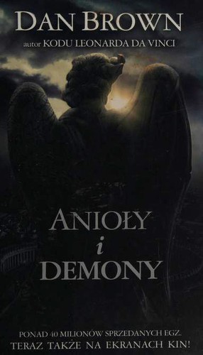 Dan Brown, Richard Poe: Anioły i demony (Polish language, 2009, Albatros A. Kuryłowicz / Sonia Draga)
