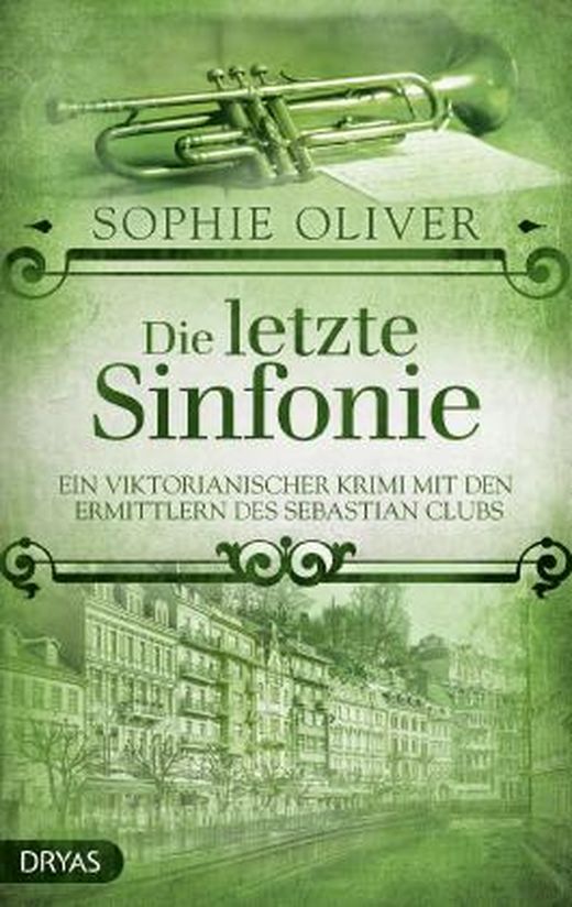 Sophie Oliver: Die letzte Sinfonie (EBook, Deutsch language, 2021, Dryas Verlag)