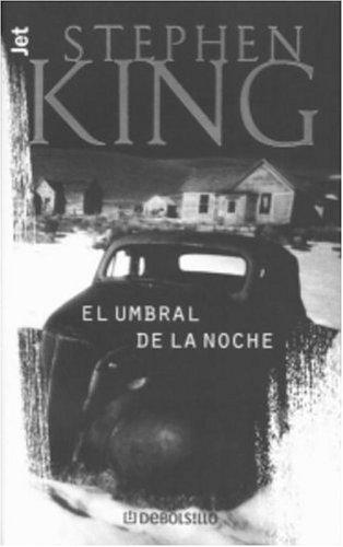 Stephen King: El umbral de la noche (Spanish language, 2001, Plaza y Janés)