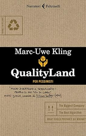Marc-Uwe Kling: QualityLand. Per pessimisti (Paperback, Italian language, 2020, Feltrinelli)