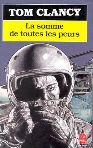 Tom Clancy: La somme de toutes les peurs (French language, 1991, Albin Michel)