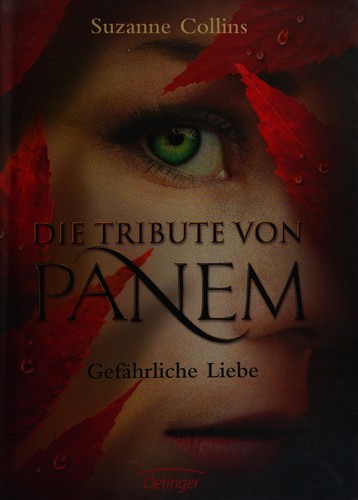 Suzanne Collins: Die Tribute von Panem: Gefährliche Liebe (German language, 2013)