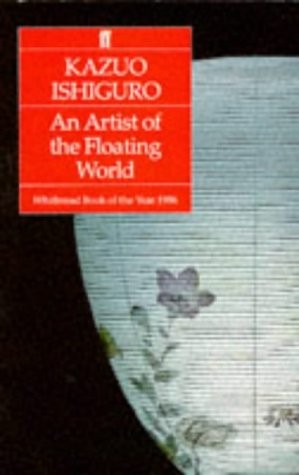 Kazuo Ishiguro: An artist of the floating world (1987, Faber & Faber)