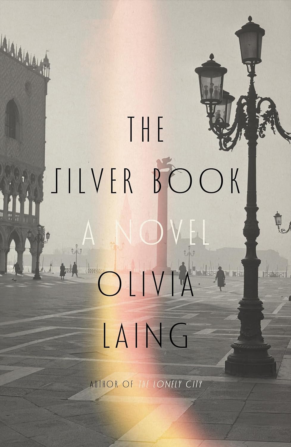 Olivia Laing: The Silver Book (Hardcover, Farrar, Straus and Giroux)