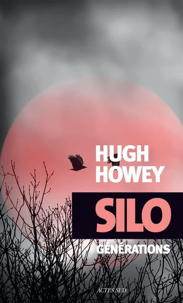 Hugh Howey (duplicate): Silo Générations (French language)