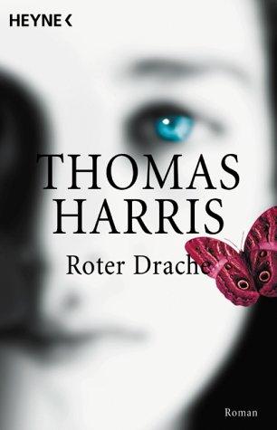 Thomas Harris: Roter Drache (German language, 1988, Wilhelm Heyne)