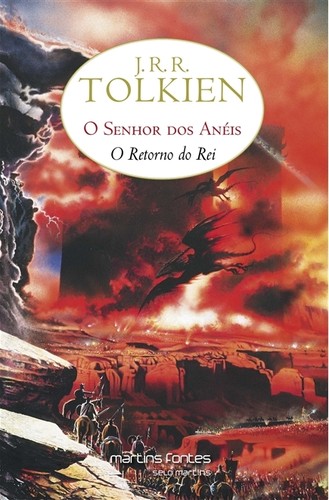 J.R.R. Tolkien: O retorno do rei (Portuguese language, 2013, Martins Fontes / Selo Martins)