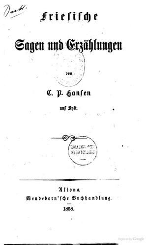 Christian Peter Hansen: Friesische Sagen und Erzählungen (German language, 1970, M. Sändig)