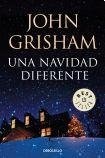 John Grisham: UNA NAVIDAD DIFERENTE (Spanish Edition) (Paperback, 2014, DEBOLS!LLO)