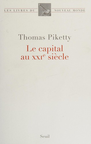 Thomas Piketty: Le capital au XXIe siècle (French language, 2013)