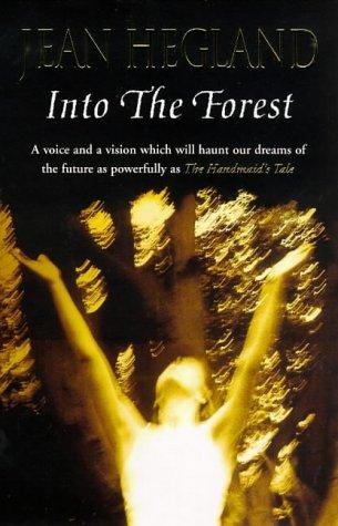 Jean Hegland: Into the Forest (1998, Trafalgar Square)