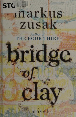 Markus Zusak: Bridge of Clay (2018, Alfred A. Knopf)