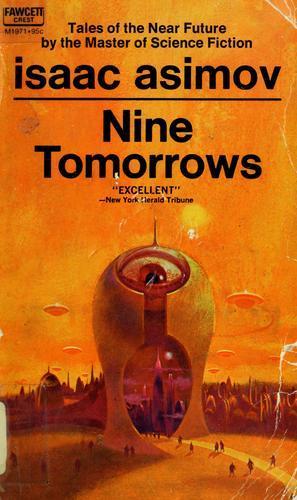 Isaac Asimov: Nine tomorrows (1959)