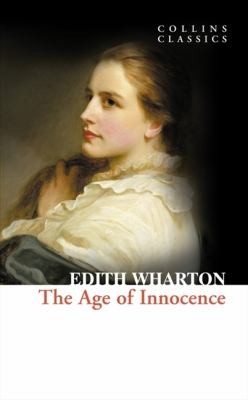 Edith Wharton: The Age of Innocence
            
                Collins Classics (2010, HarperCollins Publishers)