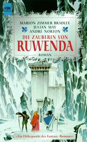 Marion Zimmer Bradley, Julian May, Andre Norton: Die Zauberin von Ruwenda (Paperback, German language, 1994, Wilhelm Heyne)
